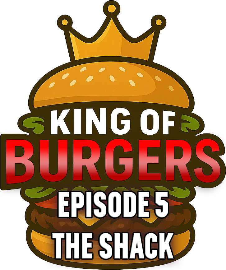 King of Burgers | Episode 5 - The Shack